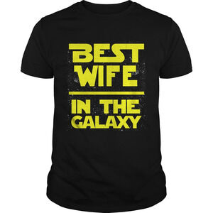 Best Wife In The Galaxy Shirt